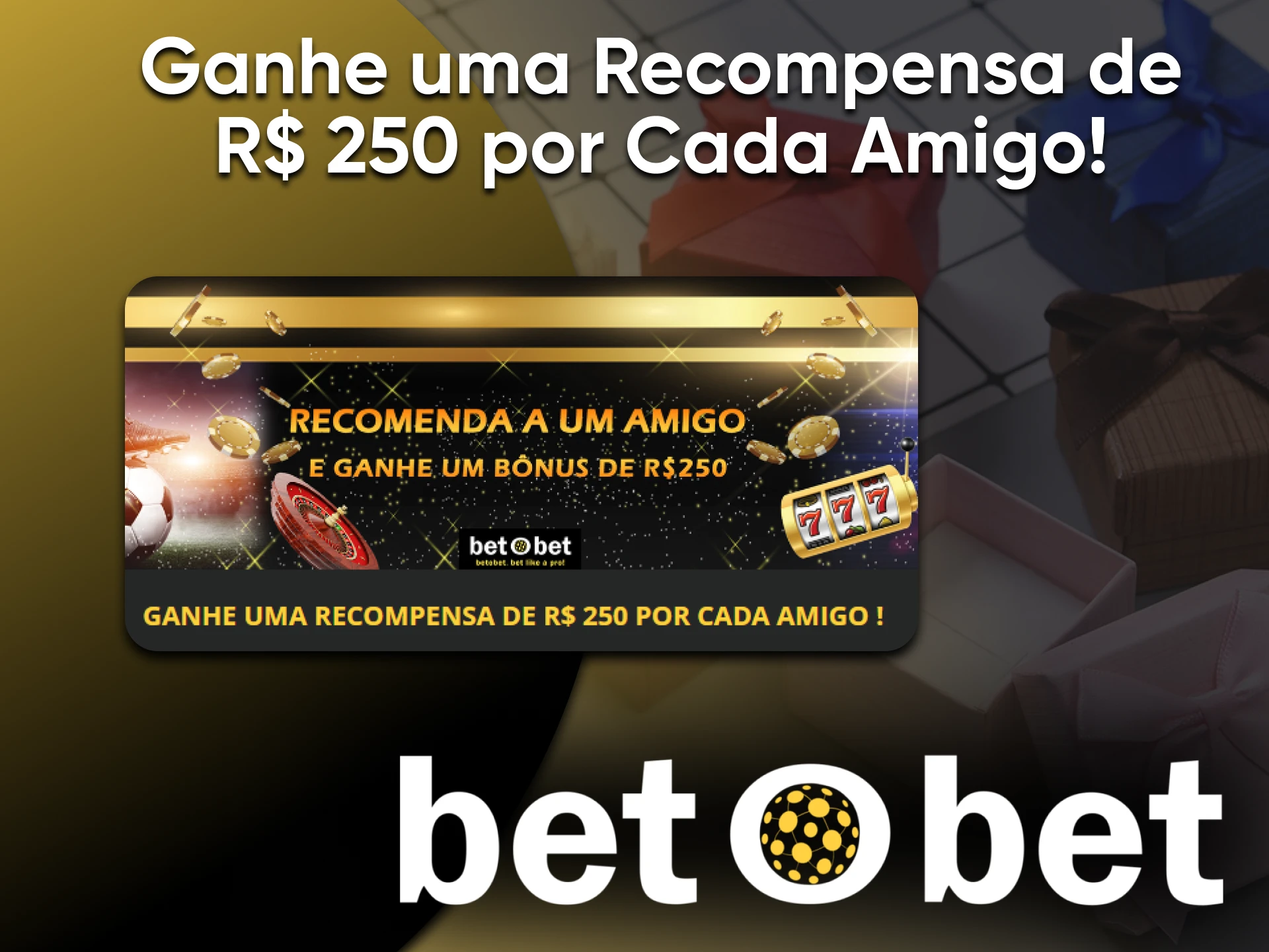 Convide seus amigos para receber o bônus do Betobet.